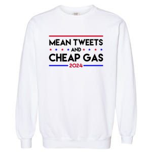 Mean Tweets And Cheap Gas 2024 Funny Political Garment-Dyed Sweatshirt