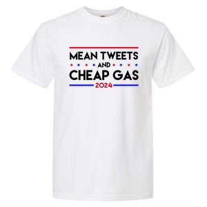 Mean Tweets And Cheap Gas 2024 Funny Political Garment-Dyed Heavyweight T-Shirt