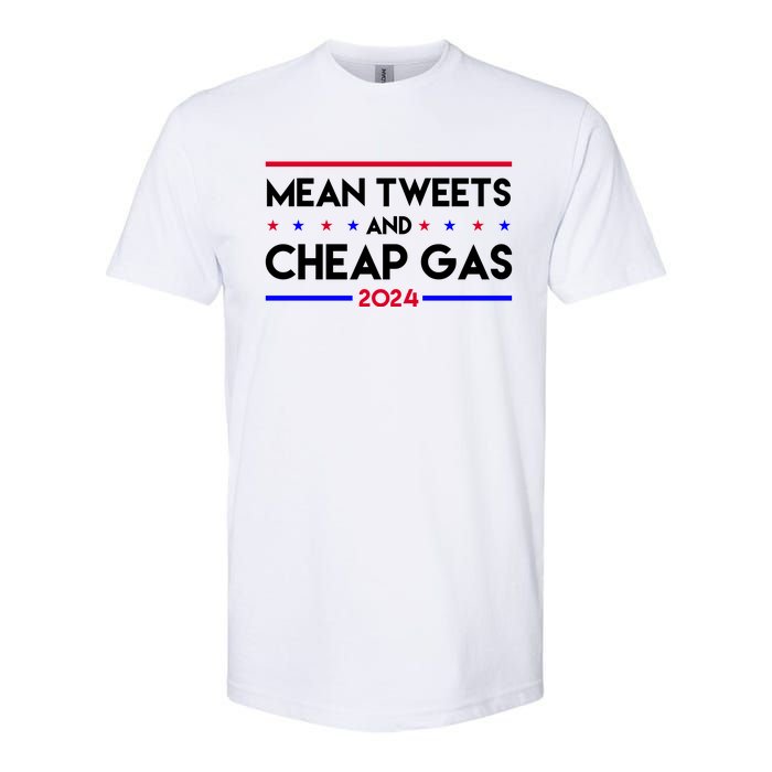 Mean Tweets And Cheap Gas 2024 Funny Political Softstyle CVC T-Shirt