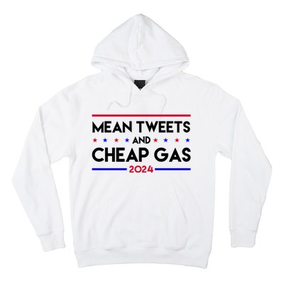 Mean Tweets And Cheap Gas 2024 Funny Political Hoodie