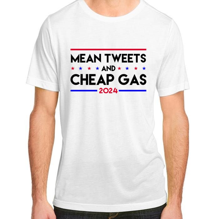 Mean Tweets And Cheap Gas 2024 Funny Political Adult ChromaSoft Performance T-Shirt