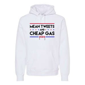 Mean Tweets And Cheap Gas 2024 Funny Political Premium Hoodie