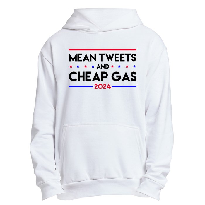 Mean Tweets And Cheap Gas 2024 Funny Political Urban Pullover Hoodie