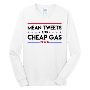 Mean Tweets And Cheap Gas 2024 Funny Political Tall Long Sleeve T-Shirt