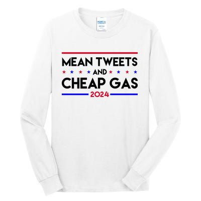 Mean Tweets And Cheap Gas 2024 Funny Political Tall Long Sleeve T-Shirt