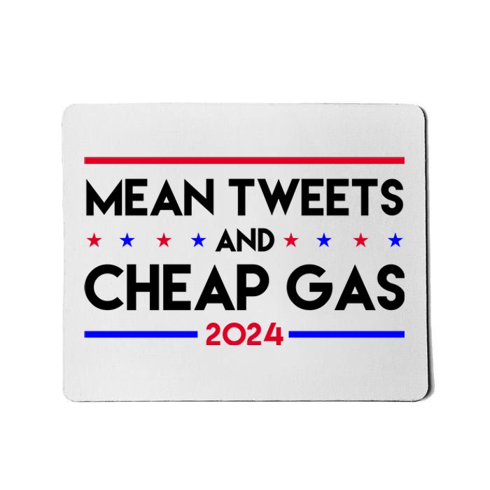 Mean Tweets And Cheap Gas 2024 Funny Political Mousepad