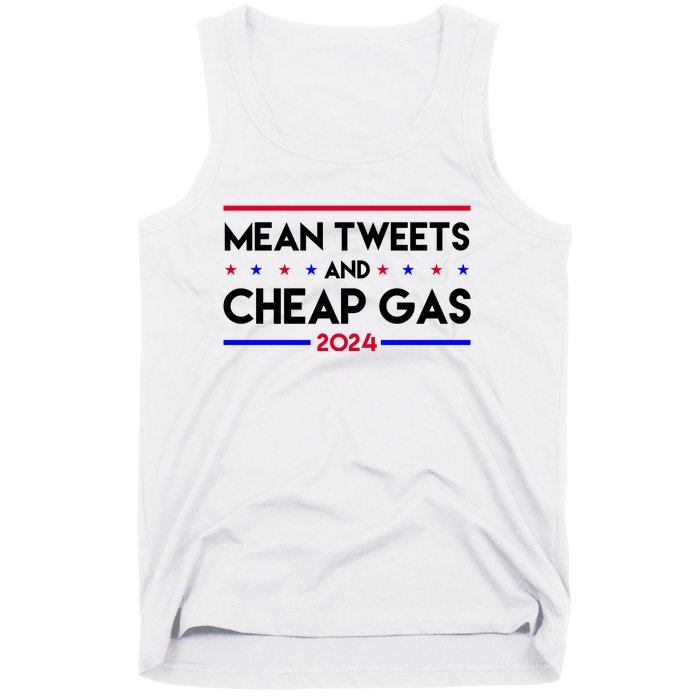 Mean Tweets And Cheap Gas 2024 Funny Political Tank Top