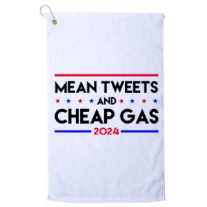 Mean Tweets And Cheap Gas 2024 Funny Political Platinum Collection Golf Towel