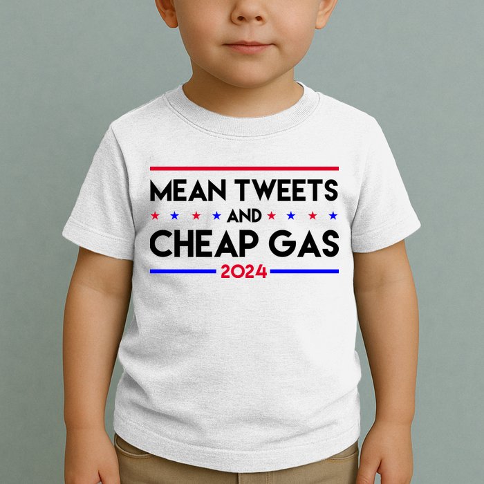 Mean Tweets And Cheap Gas 2024 Funny Political Toddler T-Shirt