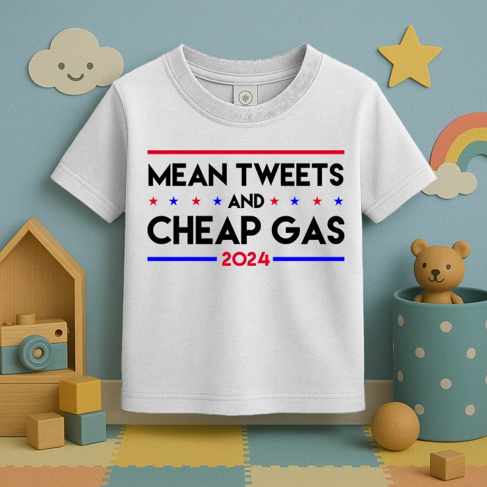Mean Tweets And Cheap Gas 2024 Funny Political Toddler T-Shirt