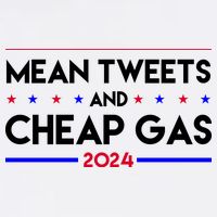 Mean Tweets And Cheap Gas 2024 Funny Political Toddler T-Shirt