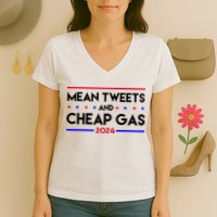 Mean Tweets And Cheap Gas 2024 Funny Political Women's V-Neck T-Shirt