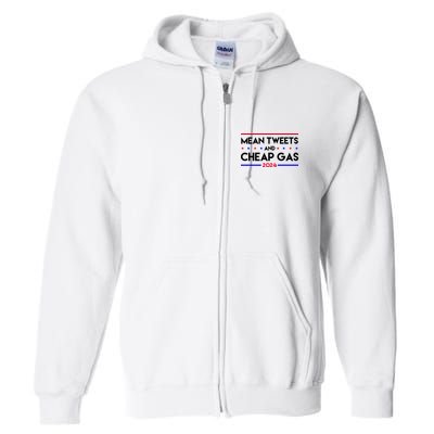 Mean Tweets And Cheap Gas 2024 Funny Political Full Zip Hoodie