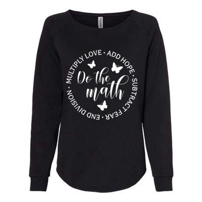 Math Teacher Appreciation Gift Inspirational Do The Math Great Gift Womens California Wash Sweatshirt