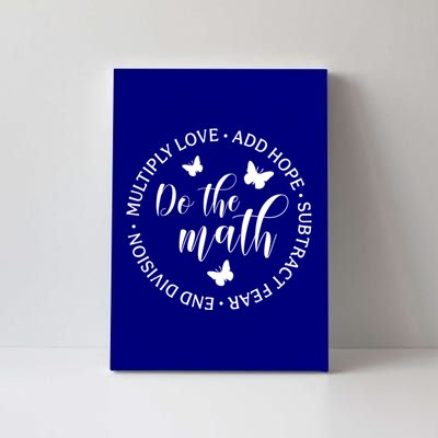 Math Teacher Appreciation Gift Inspirational Do The Math Great Gift Canvas