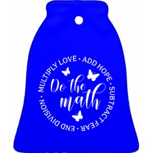 Math Teacher Appreciation Gift Inspirational Do The Math Great Gift Ceramic Bell Ornament