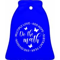 Math Teacher Appreciation Gift Inspirational Do The Math Great Gift Ceramic Bell Ornament