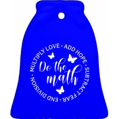 Math Teacher Appreciation Gift Inspirational Do The Math Great Gift Ceramic Bell Ornament