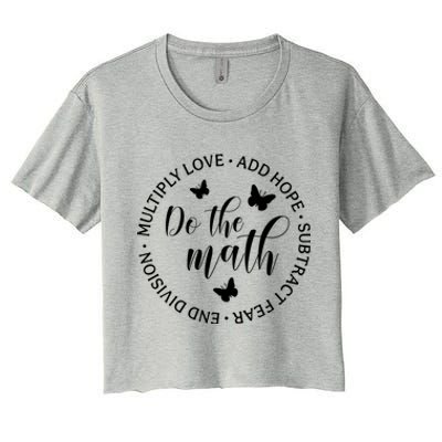 Math Teacher Appreciation Gift Inspirational Do The Math Great Gift Women's Crop Top Tee