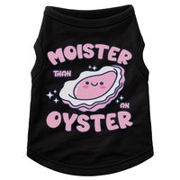 Moister Than An Oyster Inappropriate Shellfish Funny Raunchy Doggie Tank
