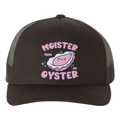 Moister Than An Oyster Inappropriate Shellfish Funny Raunchy Yupoong Adult 5-Panel Trucker Hat
