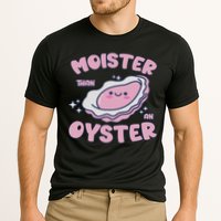 Moister Than An Oyster Inappropriate Shellfish Funny Raunchy Performance Shirt
