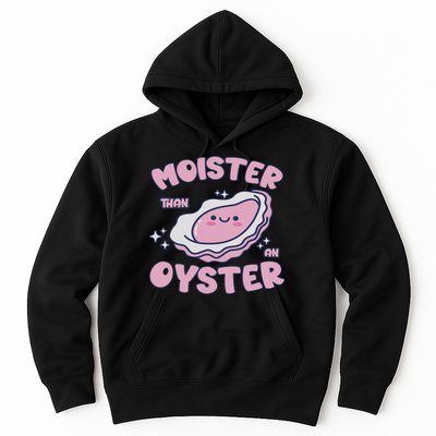 Moister Than An Oyster Inappropriate Shellfish Funny Raunchy Hoodie