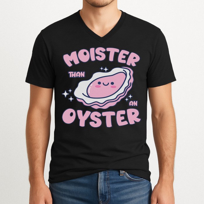 Moister Than An Oyster Inappropriate Shellfish Funny Raunchy V-Neck T-Shirt