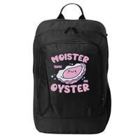 Moister Than An Oyster Inappropriate Shellfish Funny Raunchy City Backpack