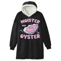 Moister Than An Oyster Inappropriate Shellfish Funny Raunchy Hooded Wearable Blanket
