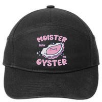 Moister Than An Oyster Inappropriate Shellfish Funny Raunchy 7-Panel Snapback Hat