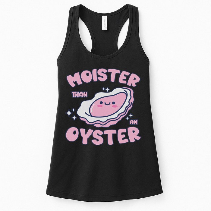 Moister Than An Oyster Inappropriate Shellfish Funny Raunchy Womens Tank Top
