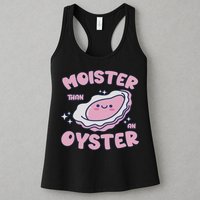 Moister Than An Oyster Inappropriate Shellfish Funny Raunchy Womens Tank Top