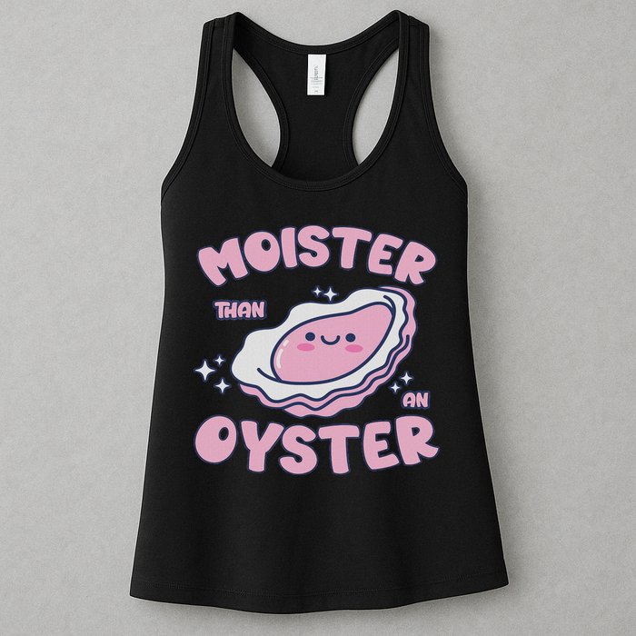 Moister Than An Oyster Inappropriate Shellfish Funny Raunchy Womens Tank Top