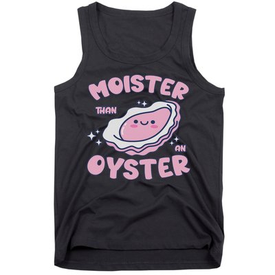 Moister Than An Oyster Inappropriate Shellfish Funny Raunchy Tank Top