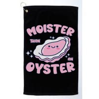Moister Than An Oyster Inappropriate Shellfish Funny Raunchy Golf Towel