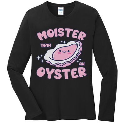 Moister Than An Oyster Inappropriate Shellfish Funny Raunchy Ladies Long Sleeve Shirt