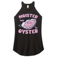 Moister Than An Oyster Inappropriate Shellfish Funny Raunchy Women's Perfect Tri Rocker Tank