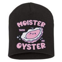 Moister Than An Oyster Inappropriate Shellfish Funny Raunchy Short Acrylic Beanie