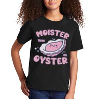 Moister Than An Oyster Inappropriate Shellfish Funny Raunchy Kids T-Shirt