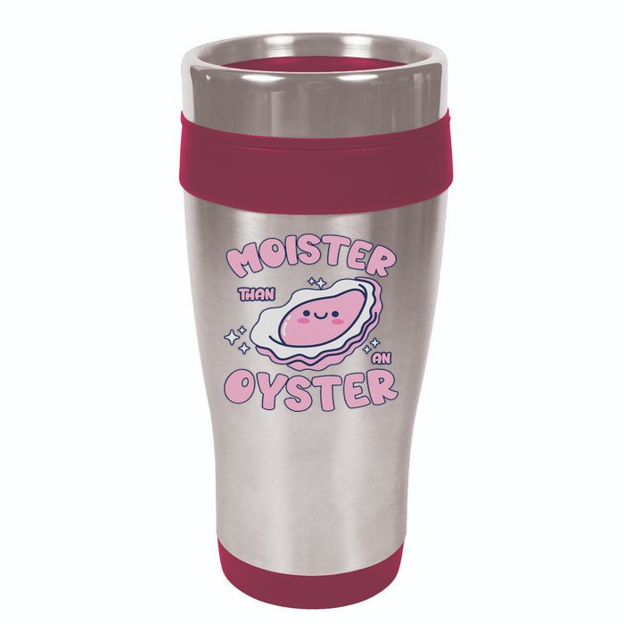 Moister Than An Oyster Inappropriate Shellfish Funny Raunchy 16oz Travel Tumbler