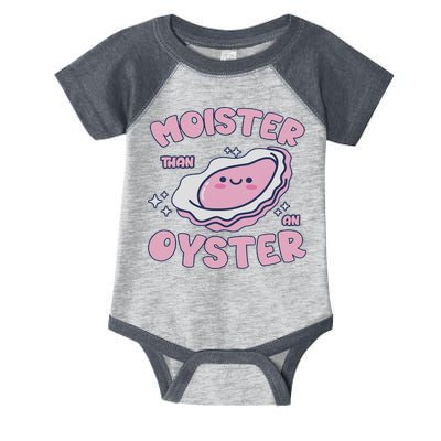 Moister Than An Oyster Inappropriate Shellfish Funny Raunchy Infant Baby Jersey Bodysuit