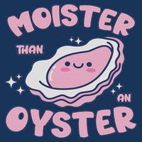 Moister Than An Oyster Inappropriate Shellfish Funny Raunchy Infant Baby Jersey Bodysuit