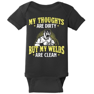 My Thoughts Are Dirty But My Welds Are Clean Funny Welder Baby Bodysuit