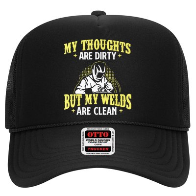 My Thoughts Are Dirty But My Welds Are Clean Funny Welder Trucker Hat