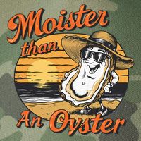 Moisture Than An Oyster Funny Shellfish Shuck Legacy Tie Dye Trucker Hat