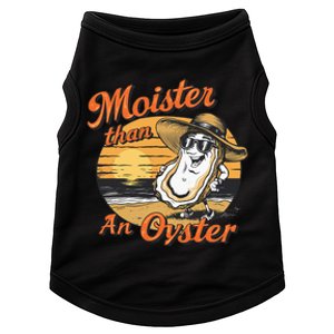 Moisture Than An Oyster Funny Shellfish Shuck Doggie Tank