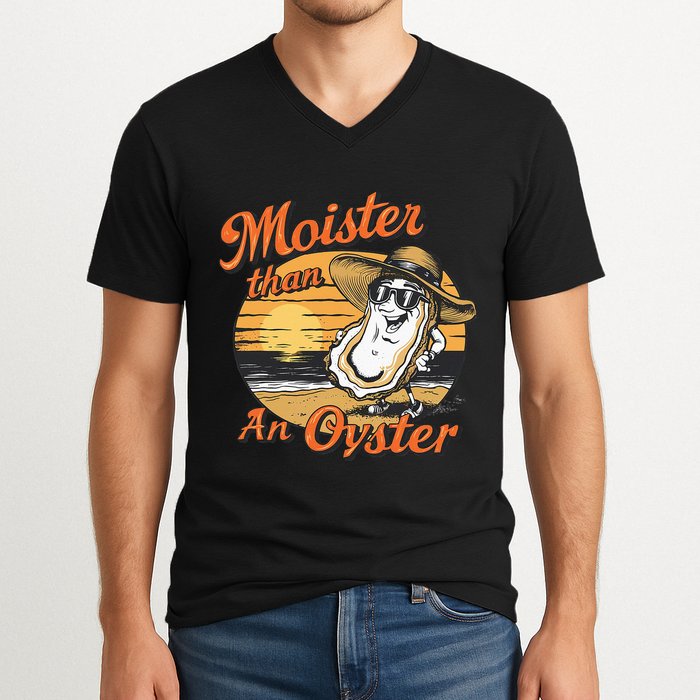 Moisture Than An Oyster Funny Shellfish Shuck V-Neck T-Shirt
