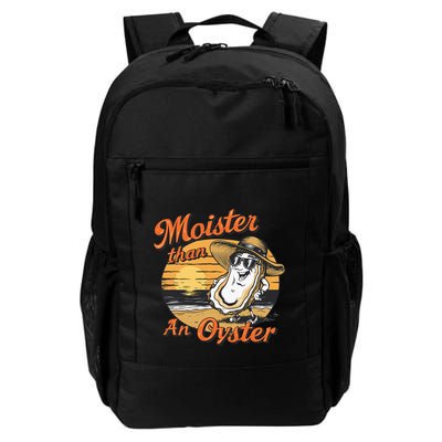 Moisture Than An Oyster Funny Shellfish Shuck Daily Commute Backpack