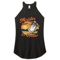 Moisture Than An Oyster Funny Shellfish Shuck Women's Perfect Tri Rocker Tank